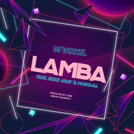 Lamba ft. Musta4a & Brice Abay
