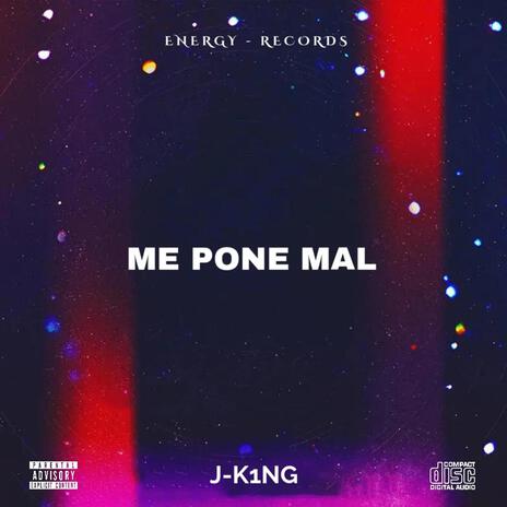 ME PONE MAL | Boomplay Music