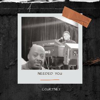 Needed You lyrics | Boomplay Music