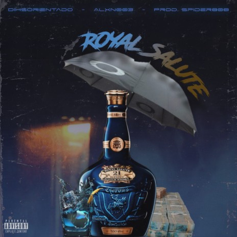 Royal Salute ft. ALXN003 & Spider808 | Boomplay Music