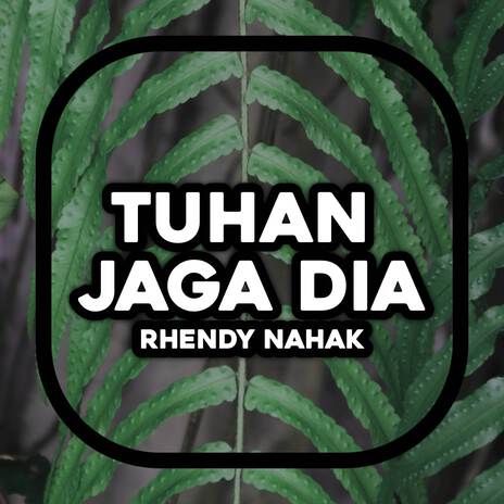 TUHAN JAGA DIA | Boomplay Music