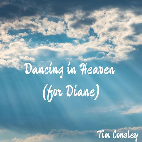 Dancing in Heaven (for Diane) | Boomplay Music