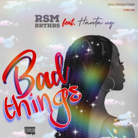 Bad Things ft. RSM BRTHRS | Boomplay Music