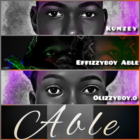 Able ft. Olizzyboy.o & Kumzey | Boomplay Music