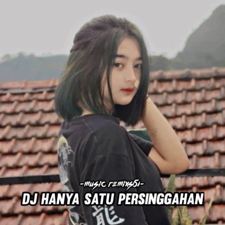 DJ Hanya Satu Persinggahan - Inst | Boomplay Music