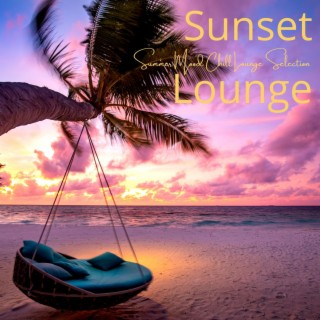 Sunrise Lounge: Summer Mood Chill Lounge Selection