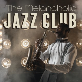 The Melancholic Jazz Club