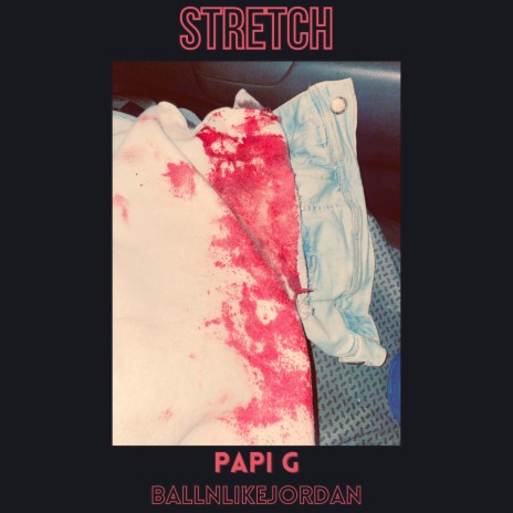 Stretch ft. BALLNLIKEJORDAN | Boomplay Music
