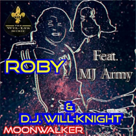 Moonwalker ft. MJ Army & D.J. Will-Knight | Boomplay Music