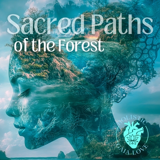 Sacred Paths of the Forest