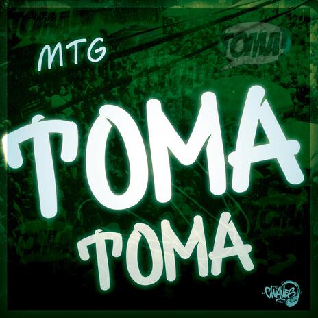 MTG - TOMA TOMA | Boomplay Music