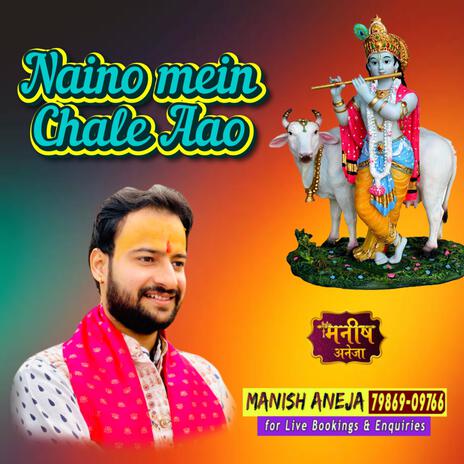 Naino Mein Chale Aao | Boomplay Music