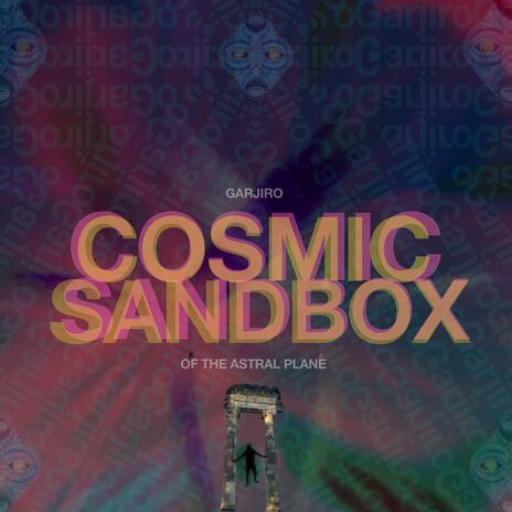 Cosmic Sandbox | Boomplay Music