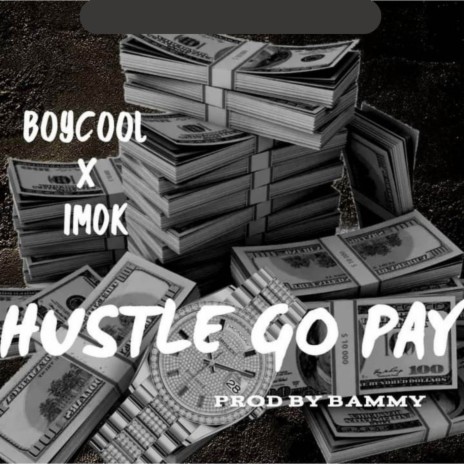 Hustle Go pay ft. I'M_OK