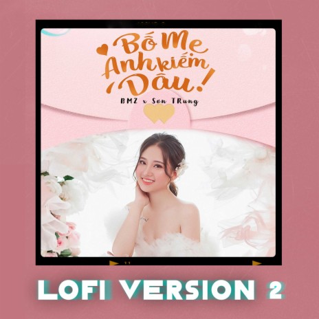 Bố Mẹ Anh Kiếm Dâu (Lofi Version 2) ft. Sơn TRung | Boomplay Music