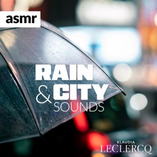 ASMR Rain and City Sounds