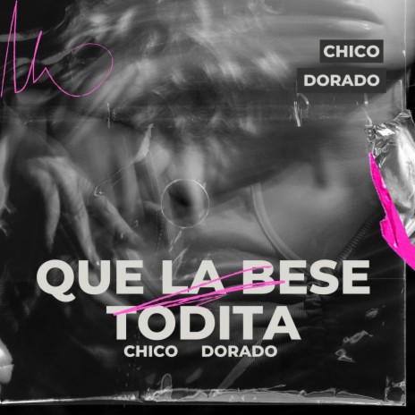 Que La Bese Todita | Boomplay Music
