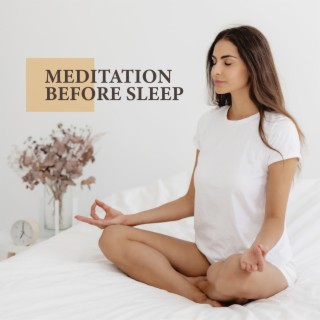 Meditation Before Sleep: Clear Your Mind of Bad Emotions, Feel Relaxed Until You Fall Asleep