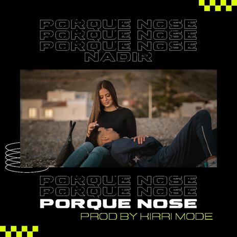 Porque Nose | Boomplay Music