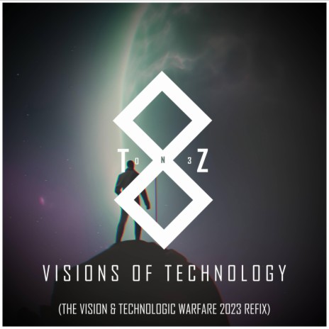 Visions Of Technology (The Vision & Technologic Warfare 2023 Refix)