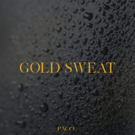 Gold Sweat | Boomplay Music