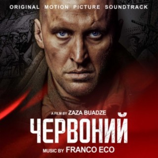 Chervonyi. Escape from Stalin's Death Camp (Original Motion Picture Soundtrack)