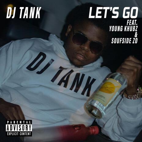 LET'S GO ft. Young Khubz & Soufside Zo | Boomplay Music