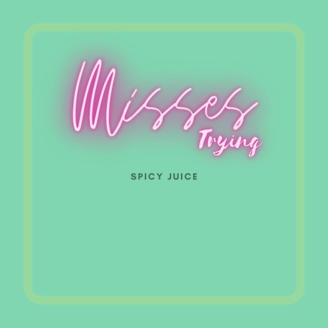 Misses Trying | Boomplay Music
