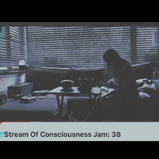 Stream Of Consciousness Jam 38