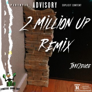 2 Million Up (Remix)