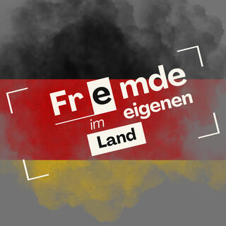 Fremde im eigenen Land