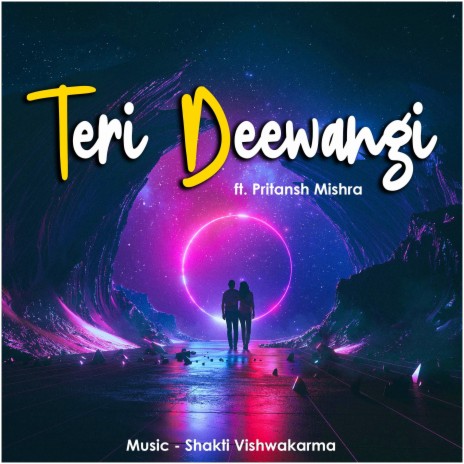 Teri Deewangi ft. Pritansh Mishra | Boomplay Music