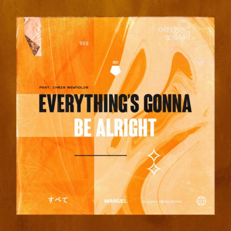 Everything's Gonna Be Alright (REMIX) ft. Chris Reynolds | Boomplay Music