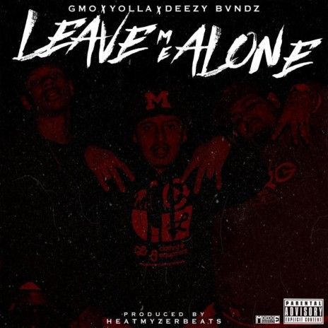 Leave Me Alone (feat. Yolla & Deezy Bvndz) | Boomplay Music