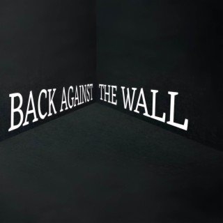 Back Against the Wall