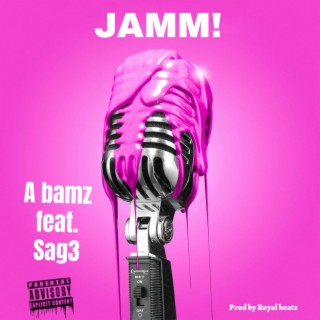 Jamm ft. Sag3 lyrics | Boomplay Music