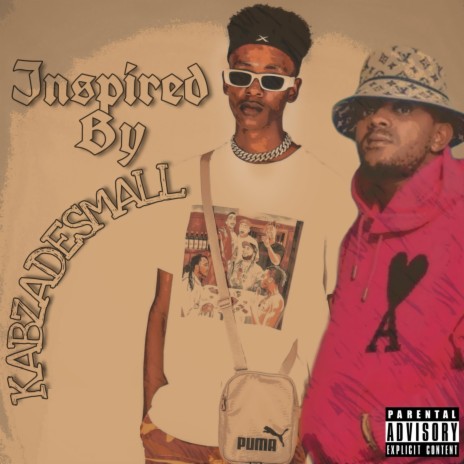 INSPIRED BY KABZADESMALL | Boomplay Music