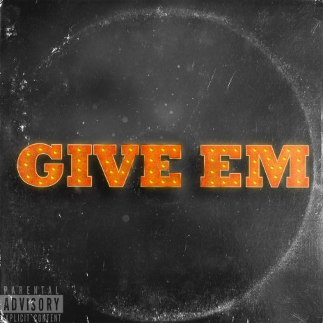 Give Em (feat. Stunna 4 Vegas)