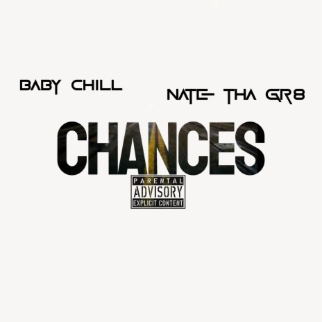 Chances ft. Nate tha Gr8 | Boomplay Music