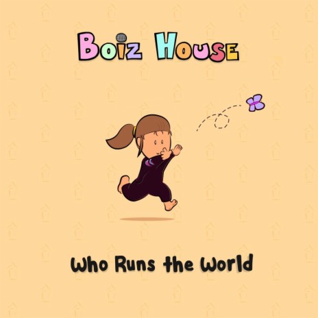 Who Runs The World? | Boomplay Music