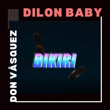 Dikiri ft. Don Vasquez | Boomplay Music
