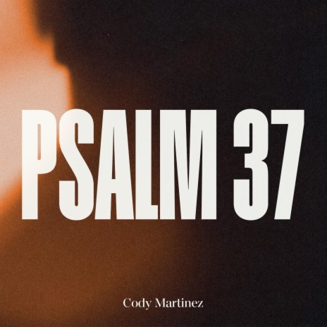 PSALM 37 | Boomplay Music
