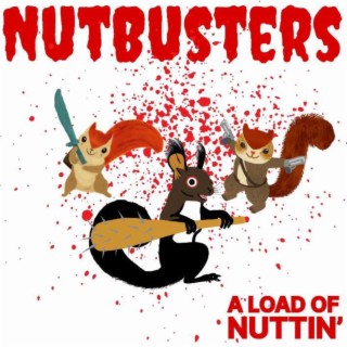 A LOAD OF NUTTIN'