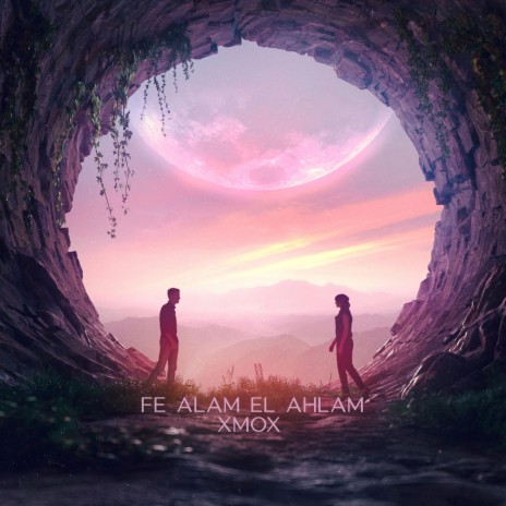 FE ALAM EL AHLAM | Boomplay Music