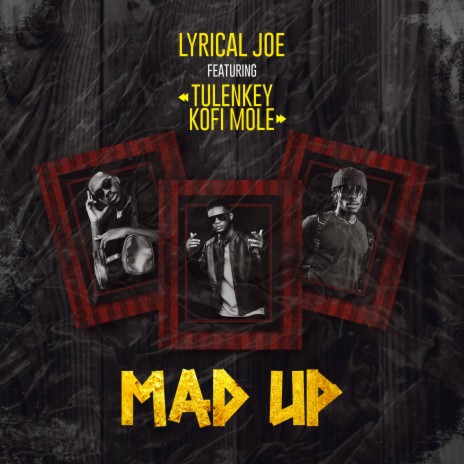 Mad Up ft. Tulenkey & Kofi Mole