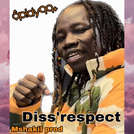 Diss'respect | Boomplay Music