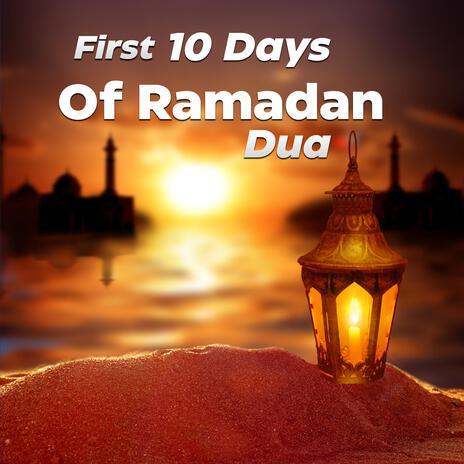 First Ten Days Of Ramadan Dua | Boomplay Music