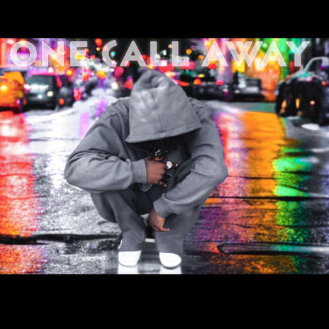 One Call Away | Boomplay Music