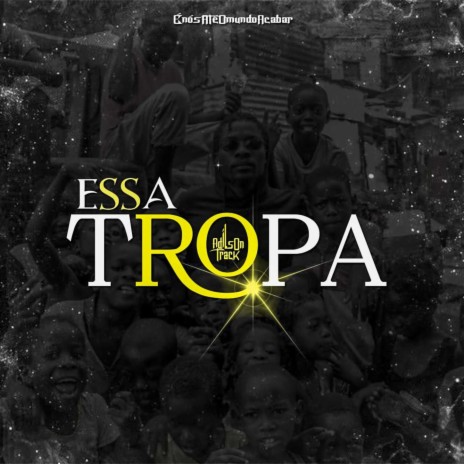 Essa Tropa | Boomplay Music