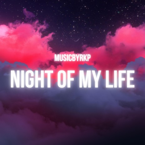 Night of my life | Boomplay Music